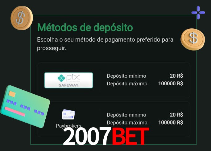 O cassino 2007bet oferece uma grande variedade de métodos de pagamento