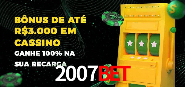 2007bet melhor bônus de depósito