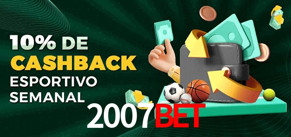 10% de bônus de cashback na 2007bet